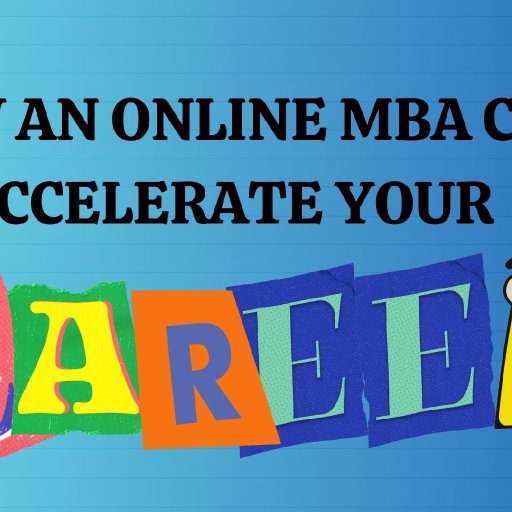 1722858448How an Online MBA can accelerate your (1)