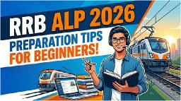 RRB ALP 2026 Preparation Tips for Beginners