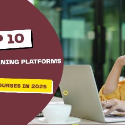 top-10-online-learning-platforms-offering-courses-in-2025