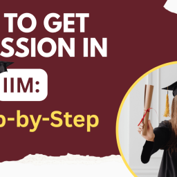 how-to-get-admission-in-iim-a-step-by-step-guide
